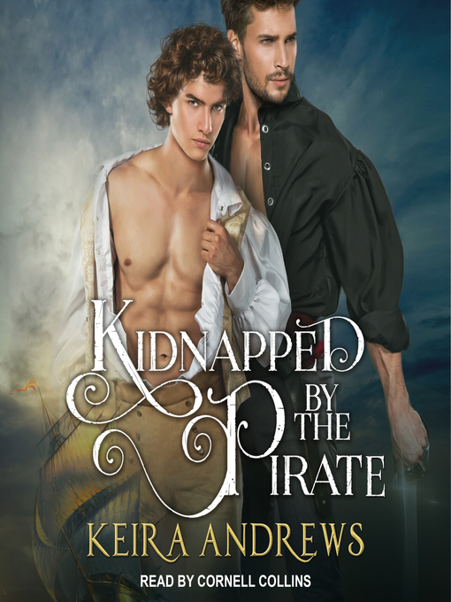 Title details for Kidnapped by the Pirate by Keira Andrews - Available